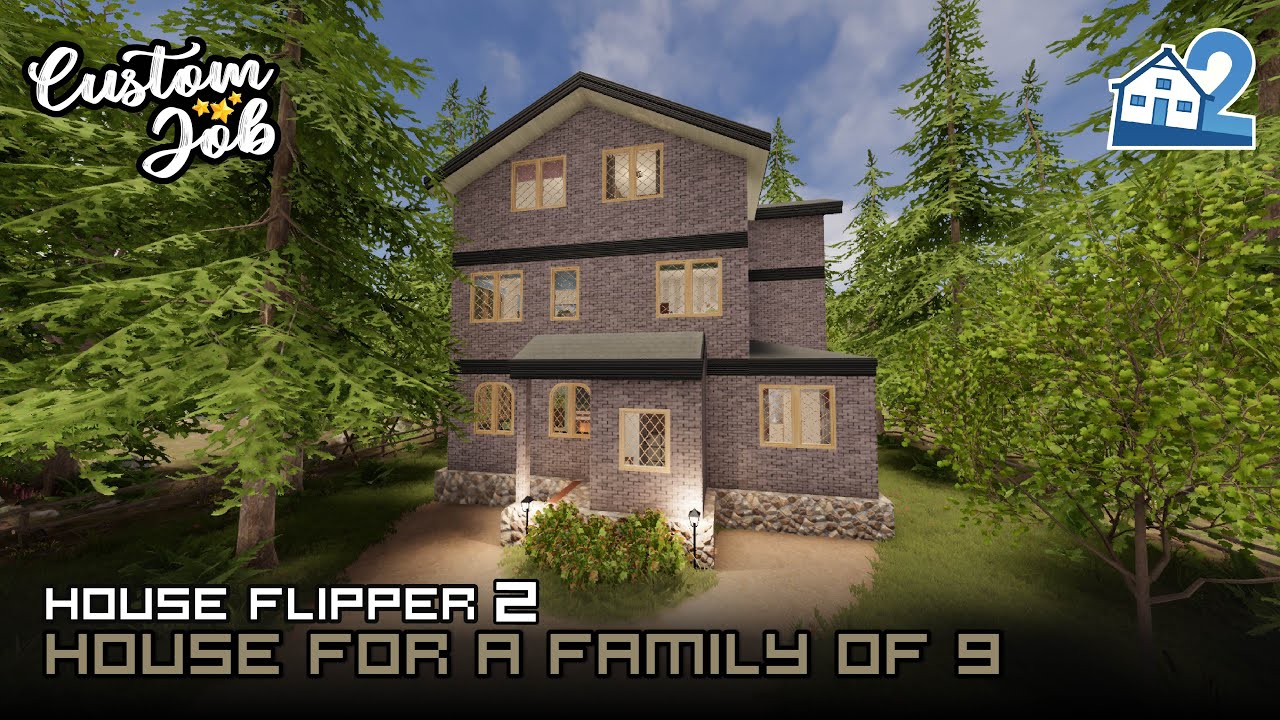 House For A Family Of 9 | House Flipper 2 | Custom Job Gameplay