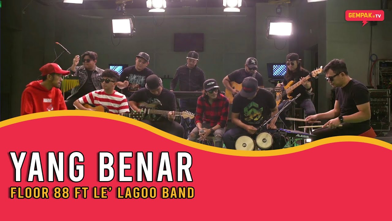 Floor 88 - Yang Benar ft Le' Lagoo Band | Gempak TV