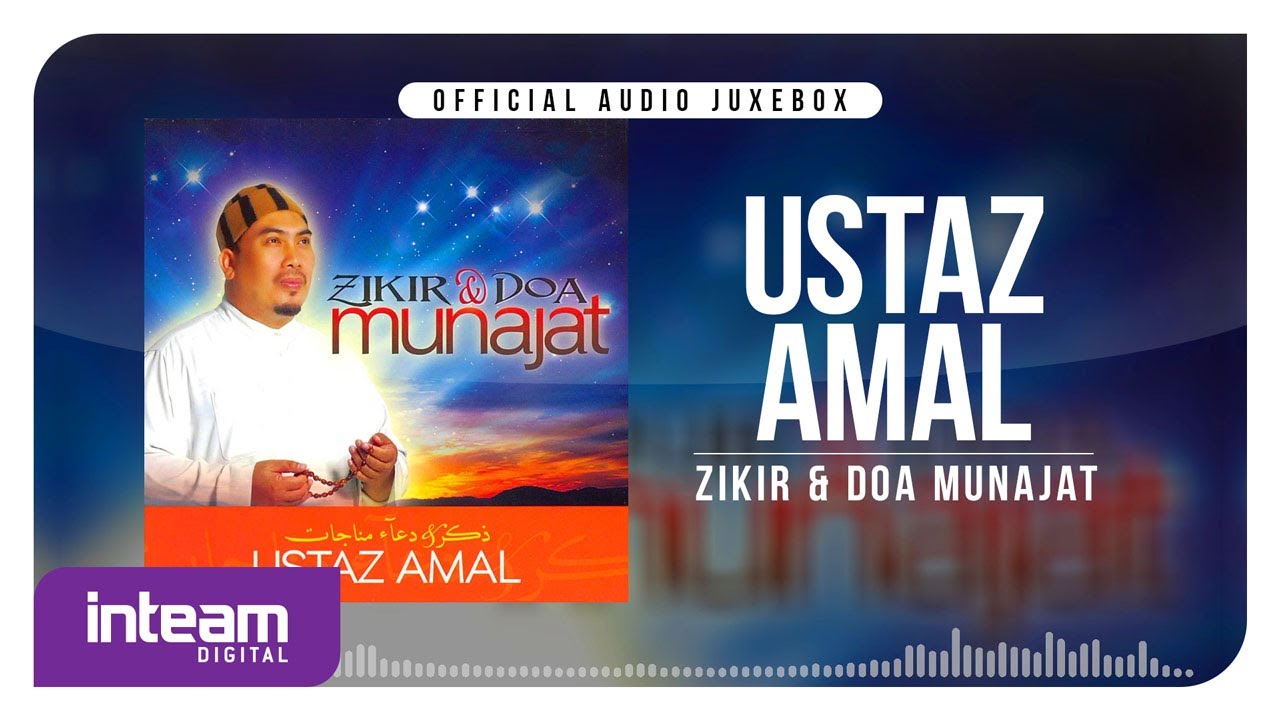 USTAZ AMAL • Zikir & Doa Munajat (Official Audio Jukebox)