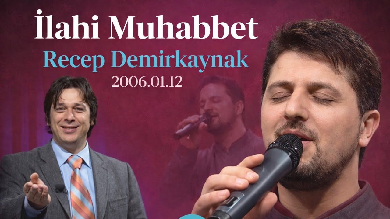 2006.01.12 İlahi Muhabbet-Recep Demirkaynak-Mustafa Özcan Güneşdoğdu