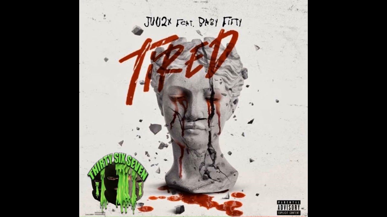 Baby Fifty & Juu2x - Tired (Official Audio)