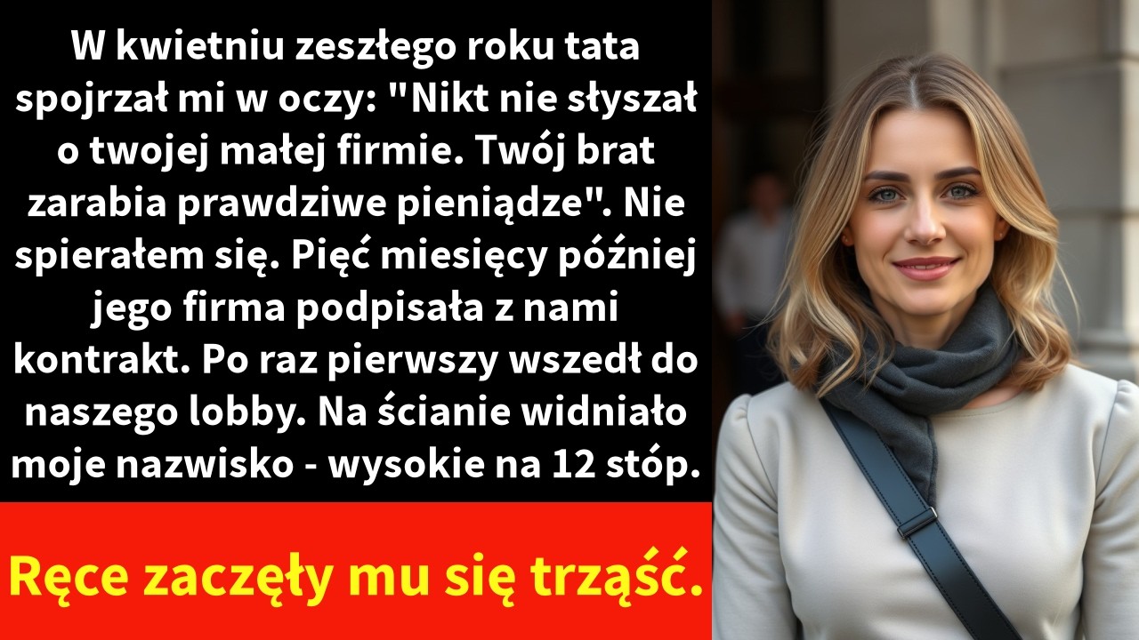 W kwietniu zeszłego roku tata spojrzał mi w oczy: 