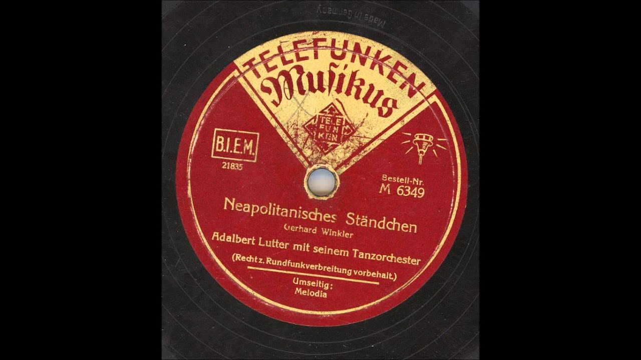 Adalbert Lutter mit seinem Orchester - Neapolitanisches Ständchen