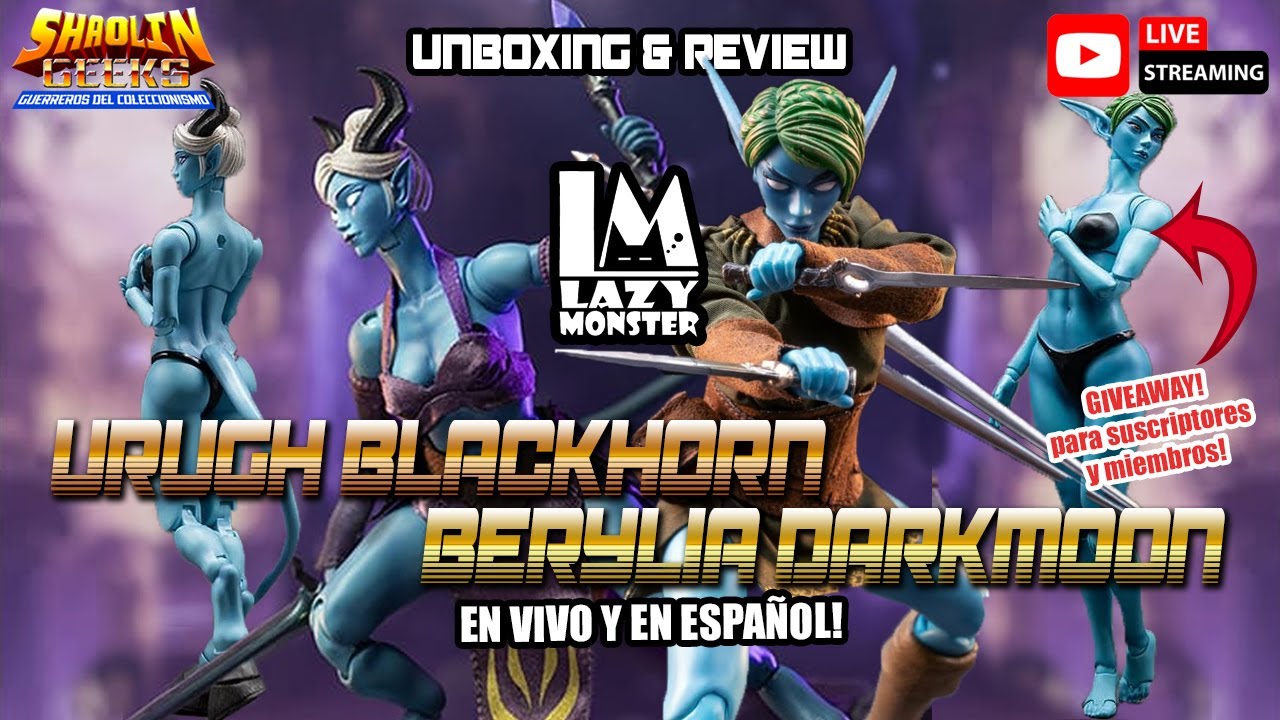 Berylia Darkmoon & Urugh Blackhorn - Lazy Monster - Unboxing y Review, giveaway para suscriptores!