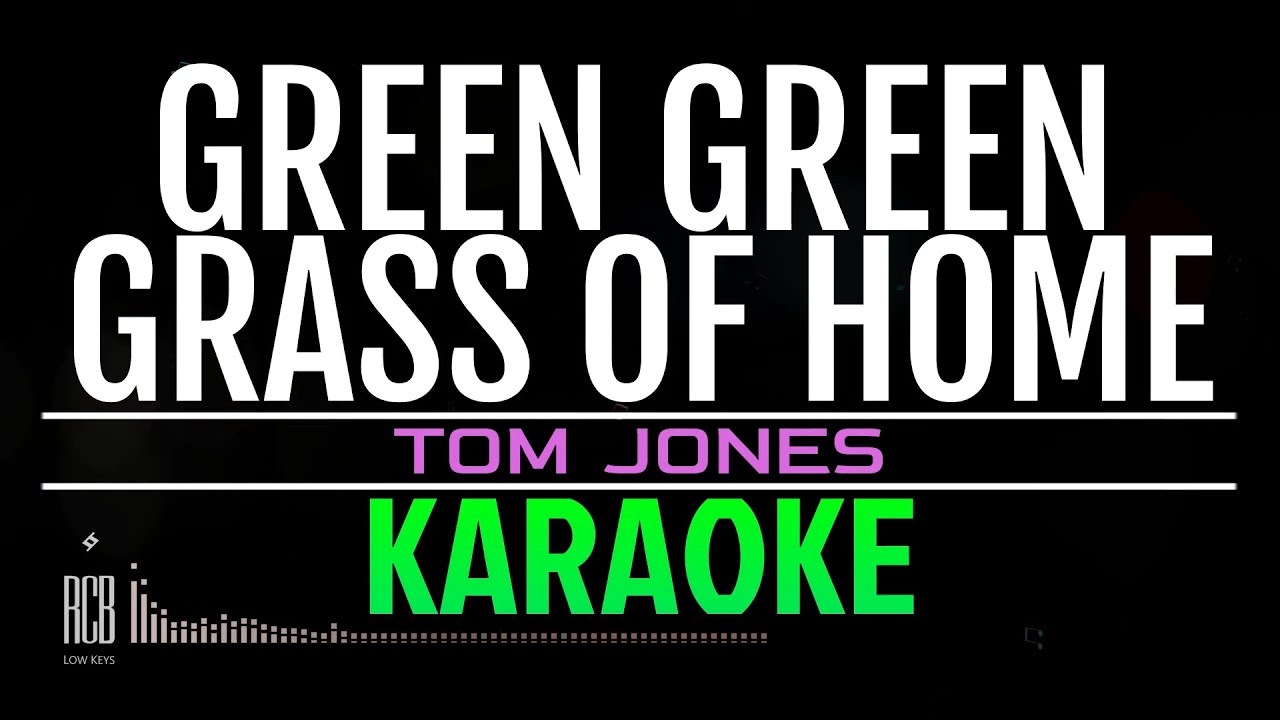 GREEN GREEN GRASS OF HOME | TOM JONES | KARAOKE
