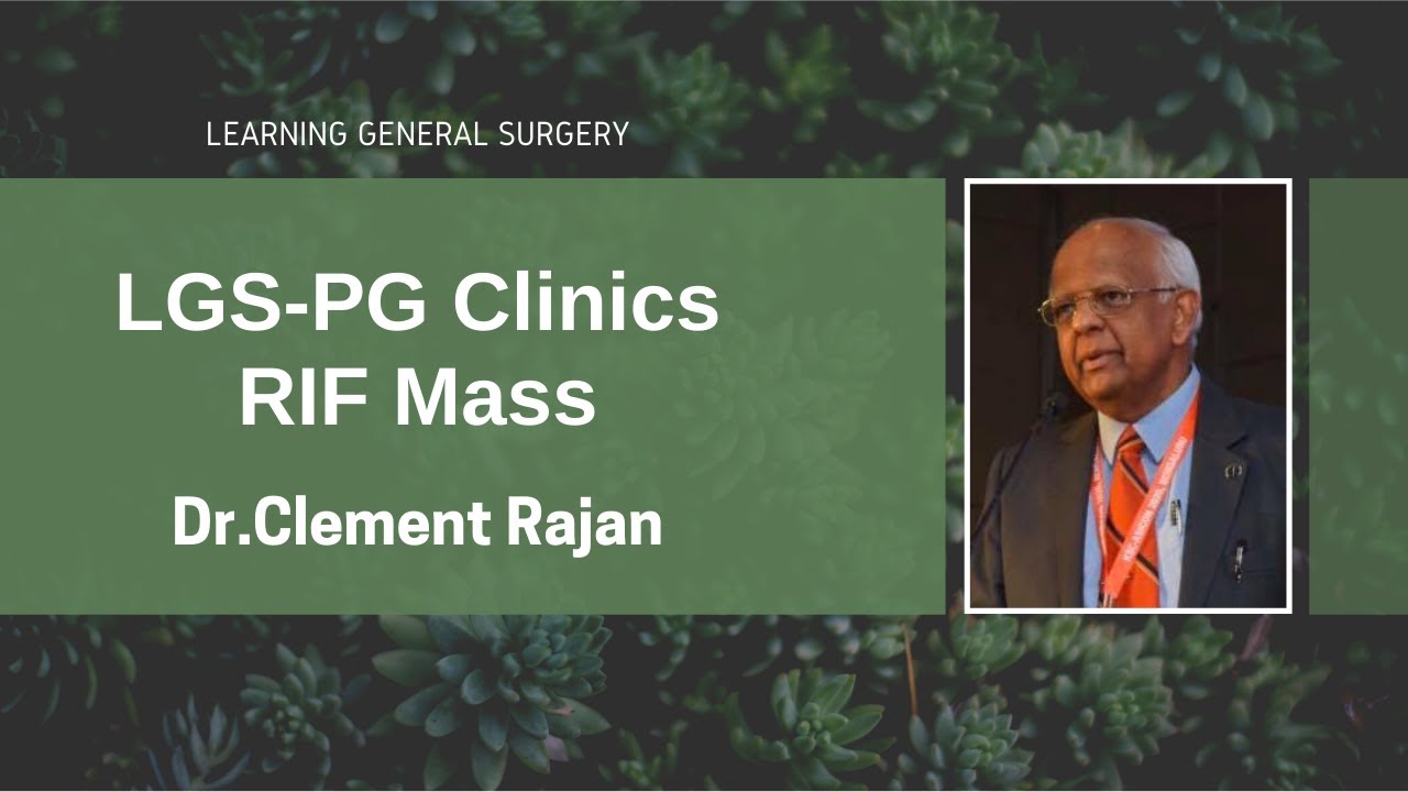 LGS PG Clinics RIF Mass : Dr Clement Rajan