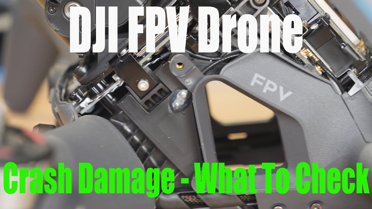 DJI FPV Drone Crash ? - What & Where To Check For Damage
