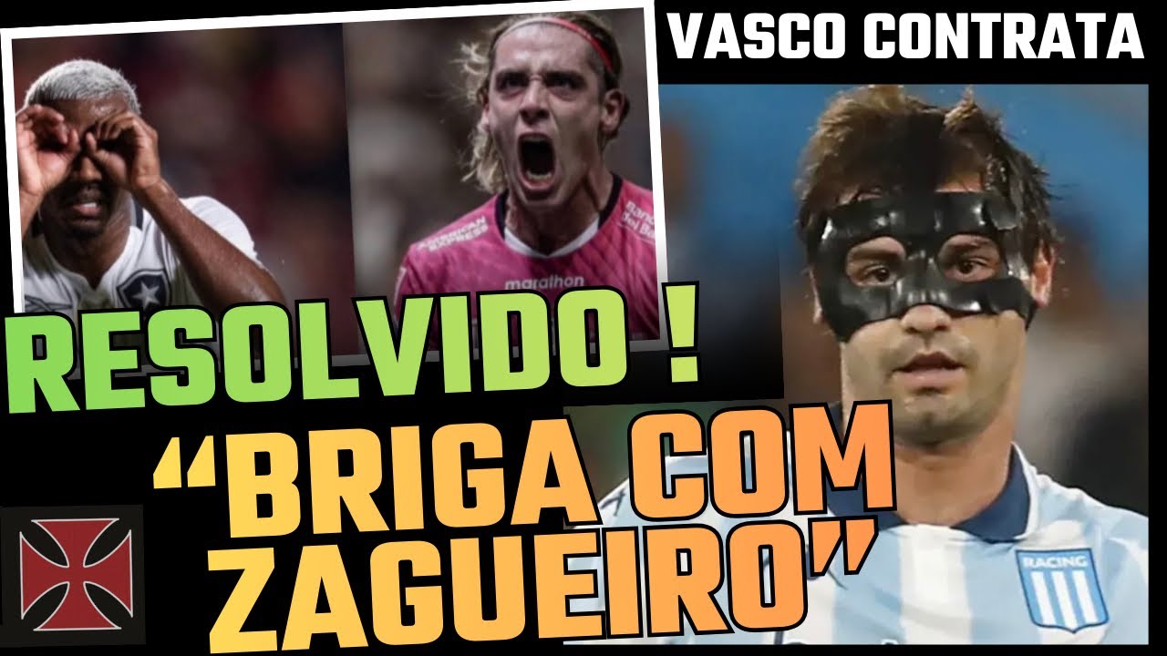 URGENTE! VASCO ACERTA CONTRATAÇÕES.