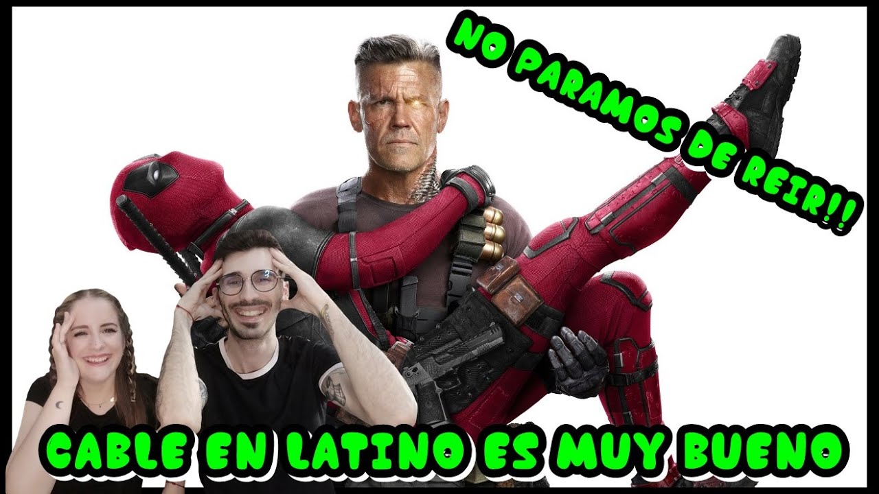 ESPAÑOLES REACCIONAN A DOBLAJE LATINO VS ESPAÑOL DE CABLE/DEADPOOL 2 #DEADPOOL #DOBLAJES