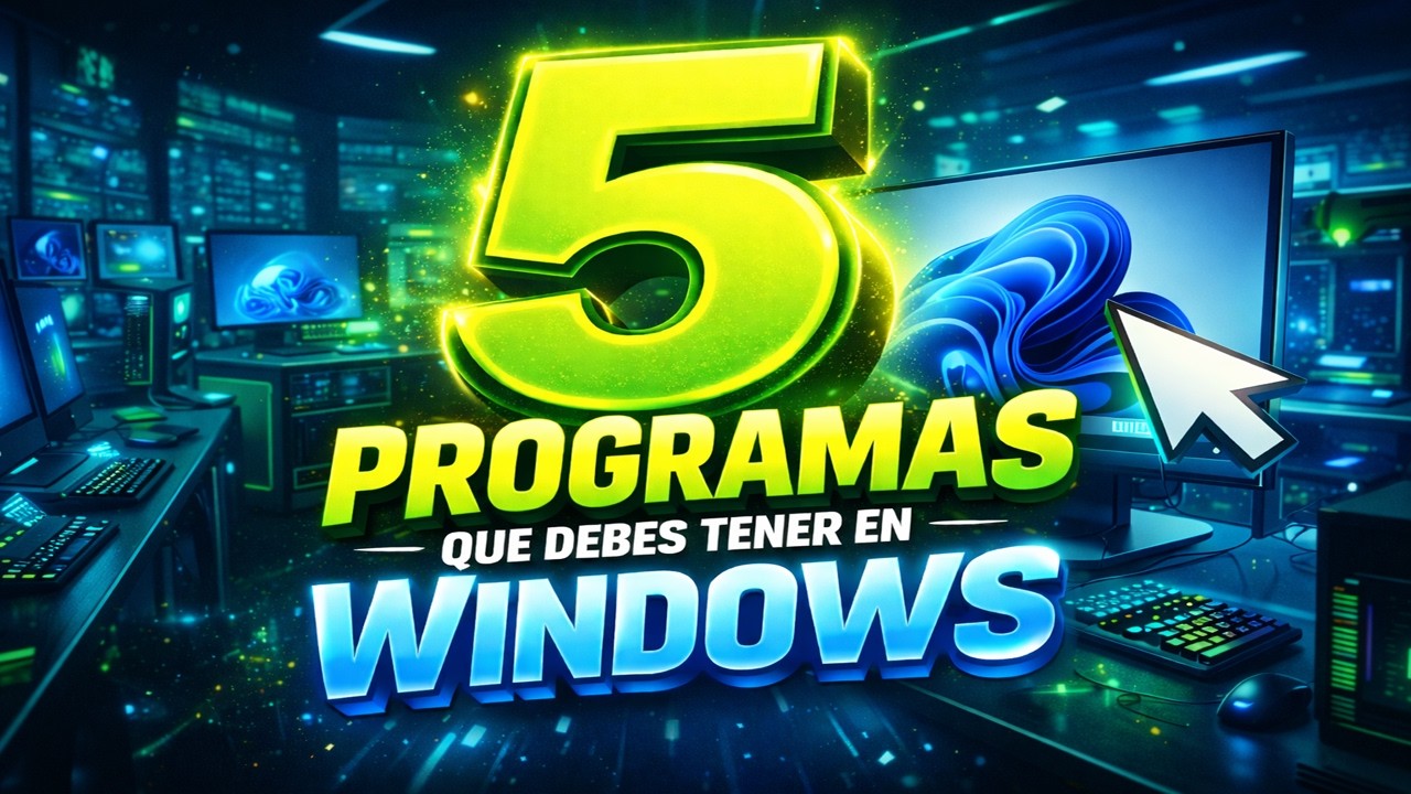Los 5 programas que SI DEBERÍAS TENER en tu PC WINDOWS este 2026