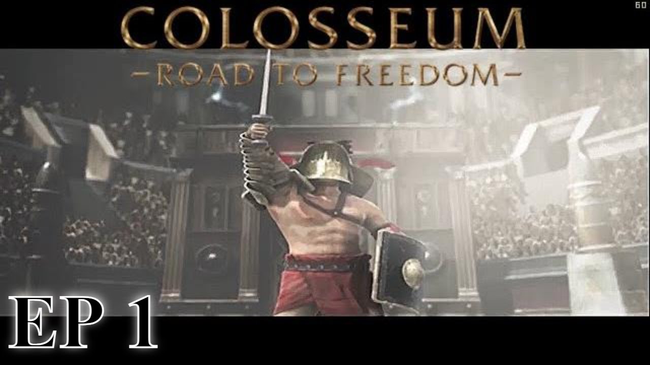 We Create The Greatest Gladiator To Ever Live  - Colosseum Road To Freedom ( EP 1 )