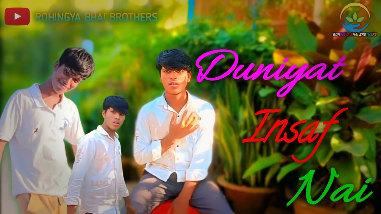 Duniyat Insaf Nai__Rohingya_Music_Video__2025___ROHINGYA BHAI BROTHERS___Nojimul hoek