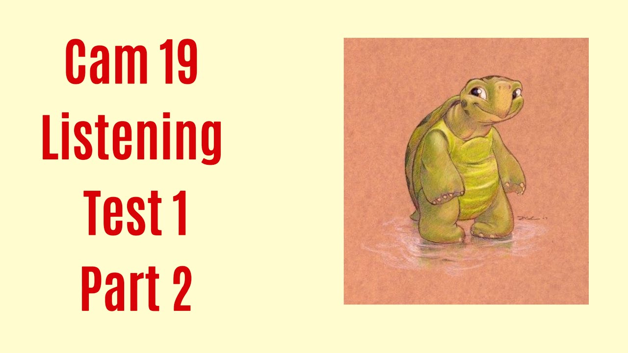 Ielts-CAM 19: LISTENING TEST1-part2