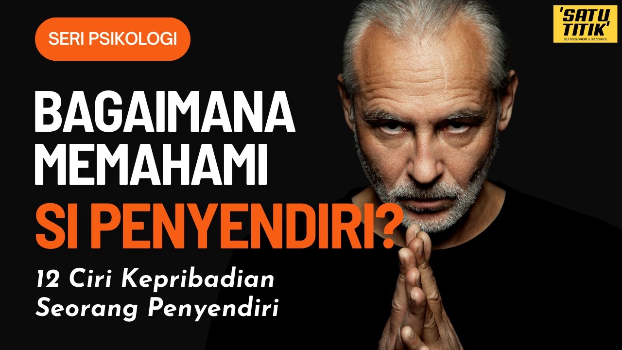 Bagaimana Memahami Si Penyendiri? - 12 Ciri Kepribadian Seorang Penyendiri