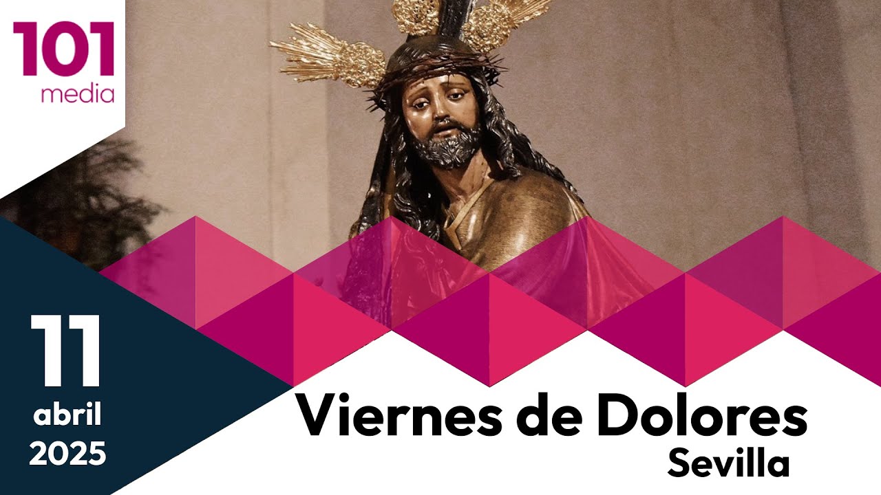 🔴 Viernes de Dolores | Semana Santa de Sevilla 2025