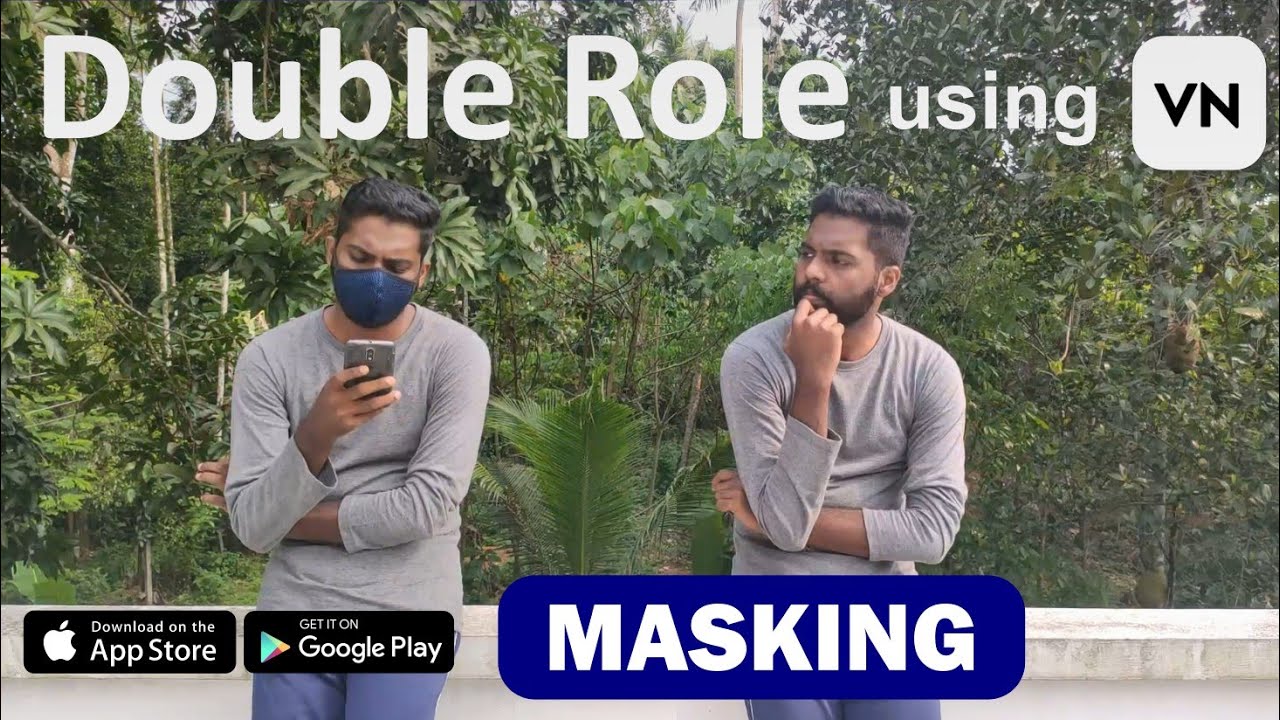 VN editor |  Masking tutorial | How to make a double role video using mobile application
