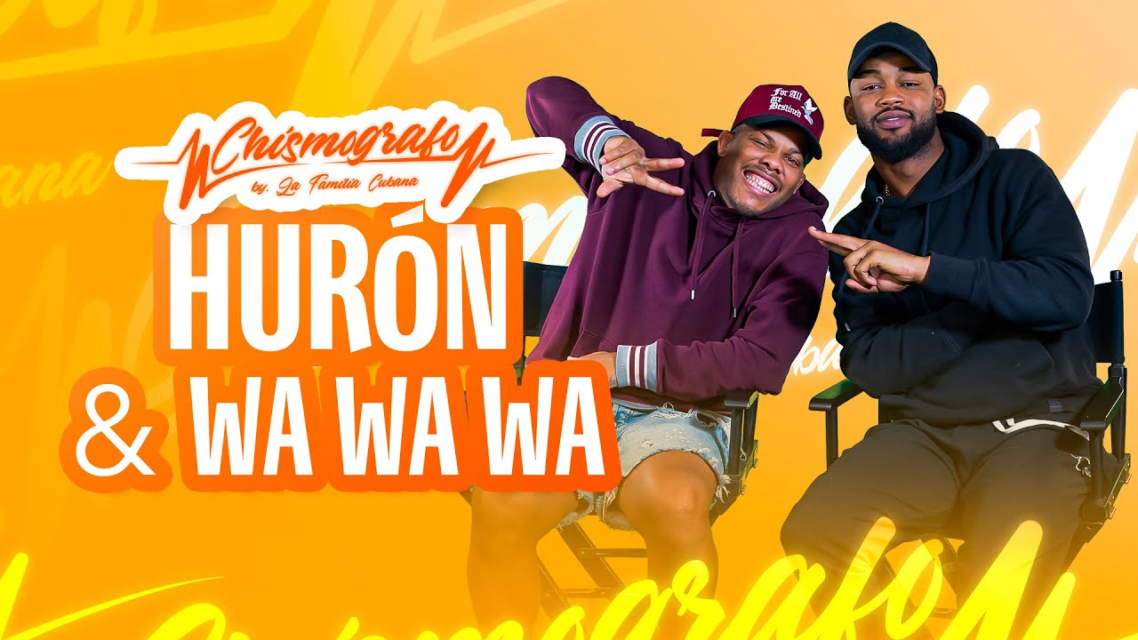 WAWAWA & HURON: Confiesan TODO sobre su HERMANDAD | El Chismografo 🇨🇺 CAP. 25