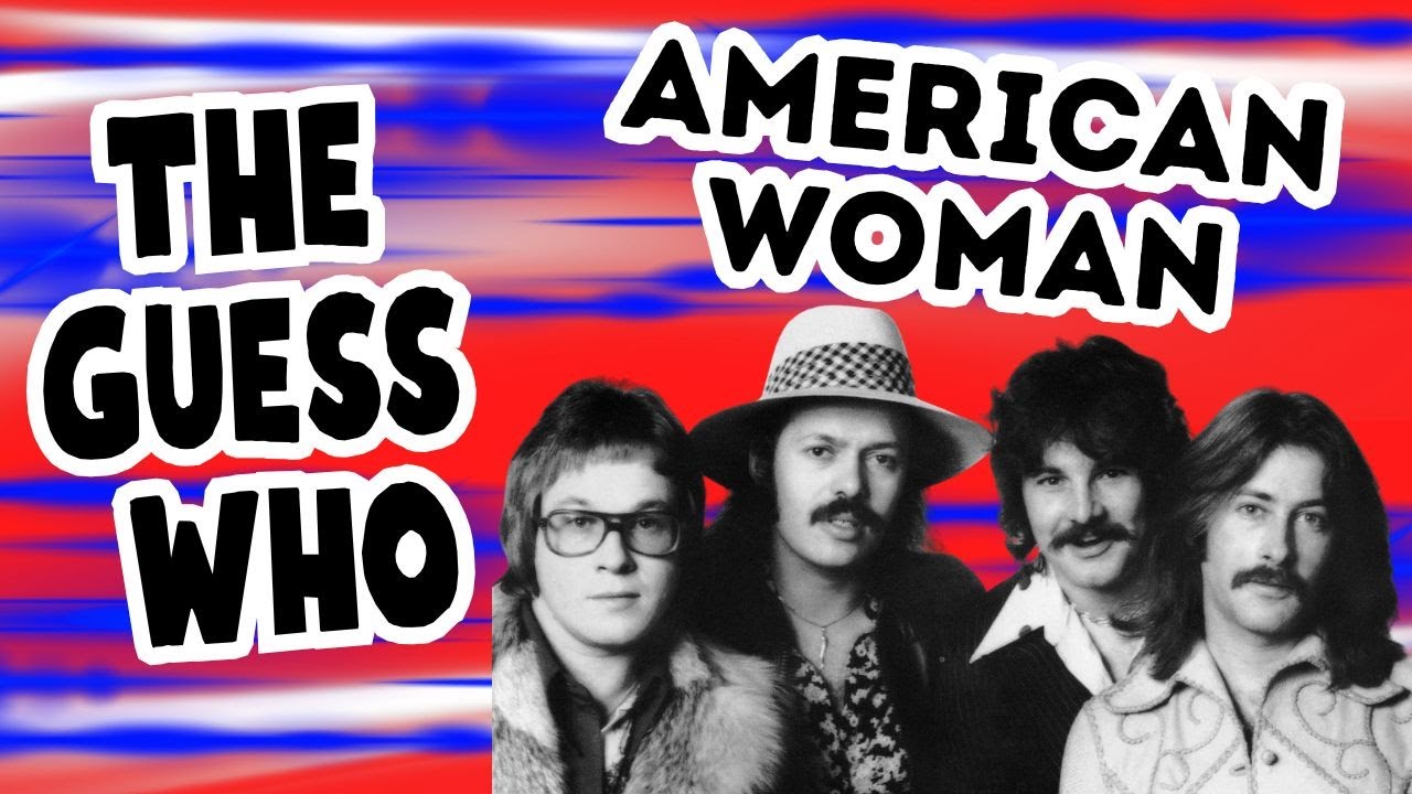 American Woman - Guess Who