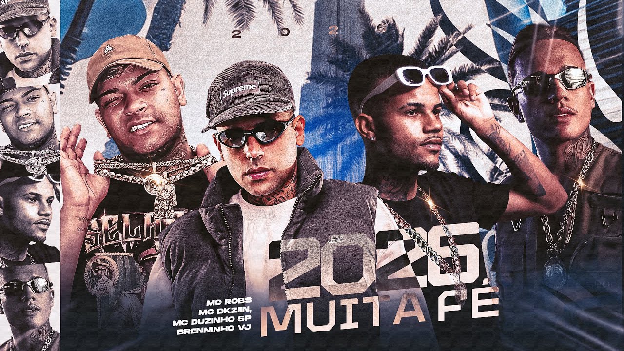 2026 Muita F&eacute; - MC Robs, MC Dkziin, MC Duzinho SP e Brenninho VJ (Prod. Robs) [Clipe Oficial]