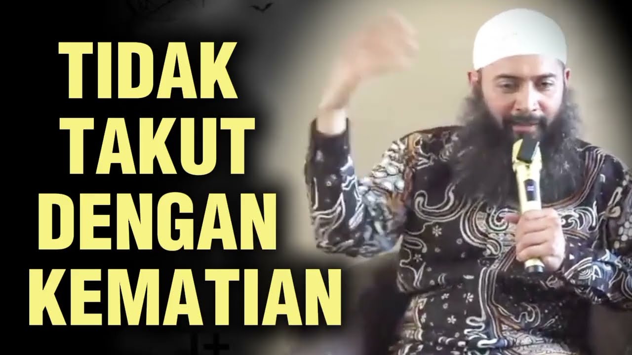 TIDAK TAKUT DENGAN KEMATIAN || Ustadz Syafiq Riza Basalamah 