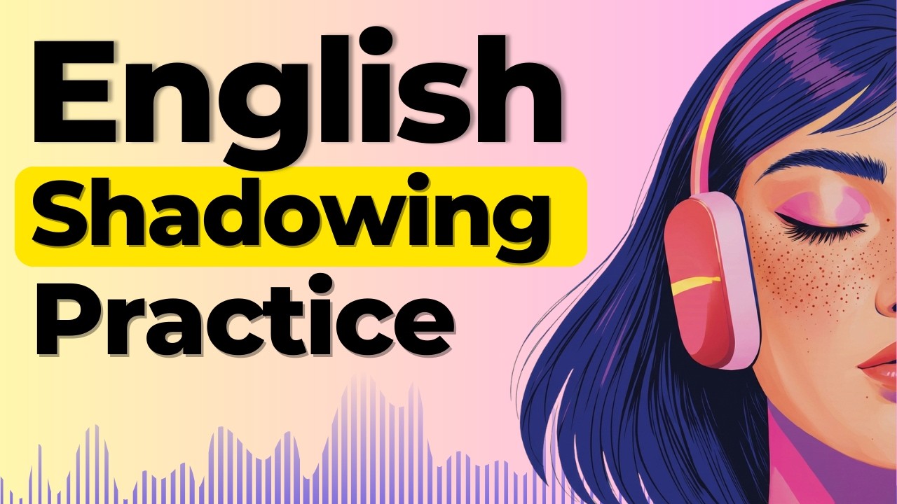 Learn to Speak English Naturally | Shadowing English Speaking Practice