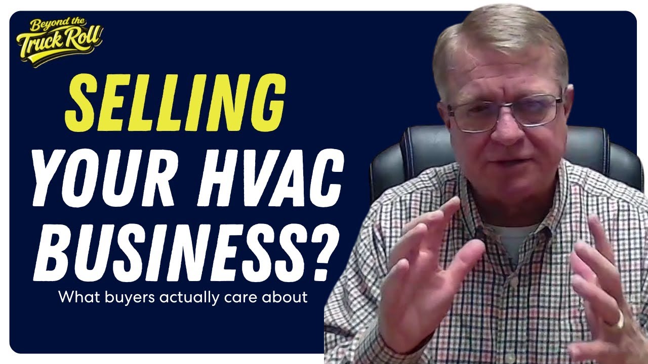The TRUTH About Selling an HVAC Business | Beyond the Truck Roll #1