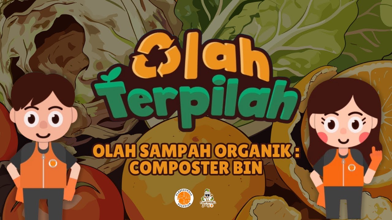 Ola Pila : Olah sampah organik = Composter Bin