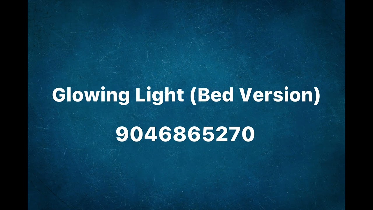 Glowing Light (Bed Version) - Roblox ID Code