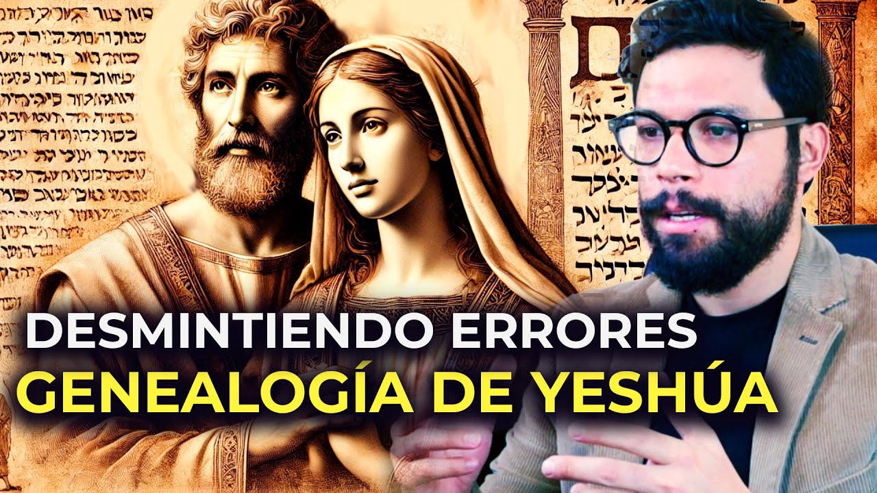 07. DESMINTIENDO ERRORES: GENEALOGÍA DE YESHÚA | La Biblia Responde | #biblia