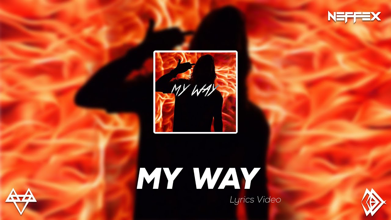 NEFFEX - My Way [Lyrics]