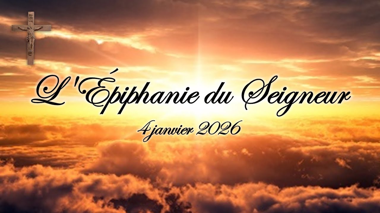 L'Épiphanie du Seigneur - 4 janvier 2026