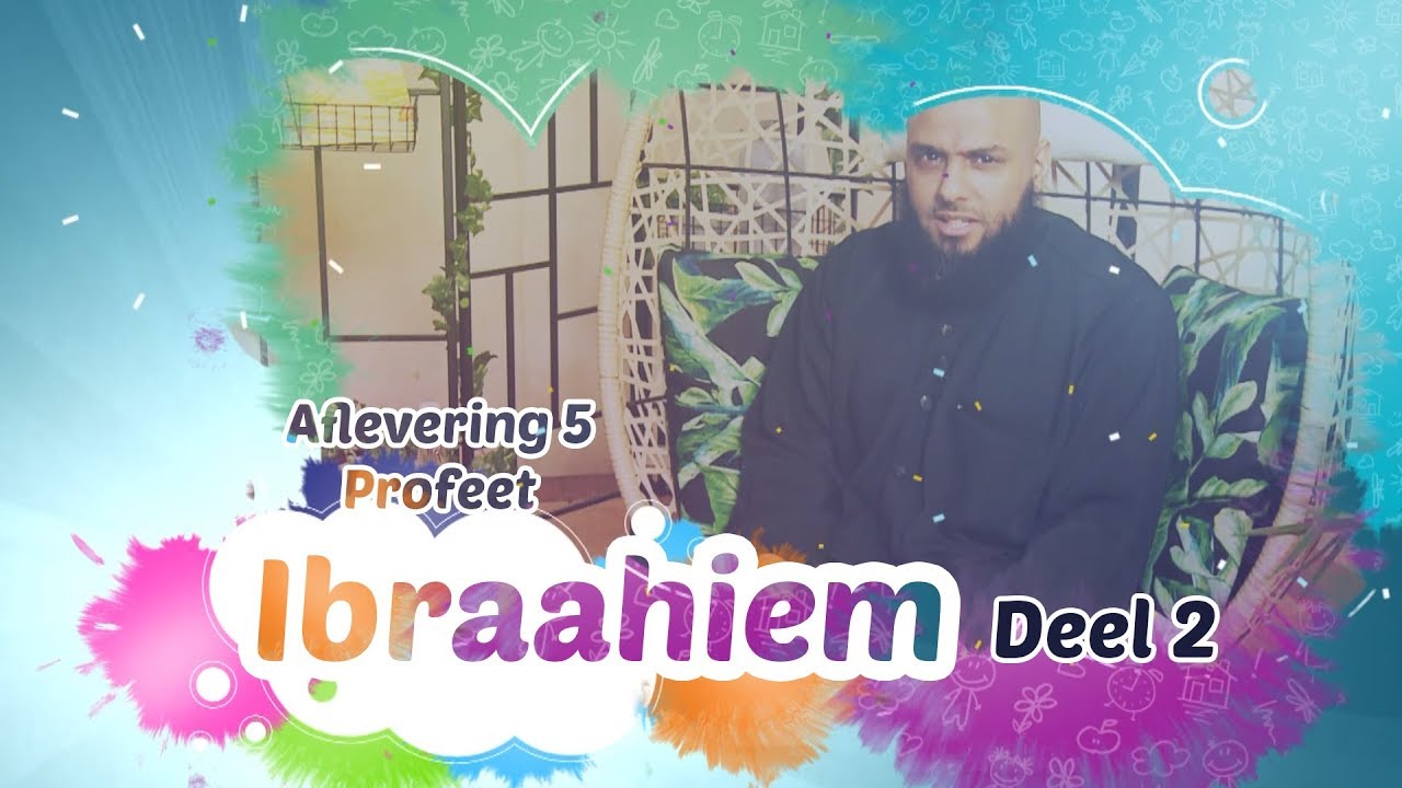 Aflevering5 | Profeet Ibraahiem deel2