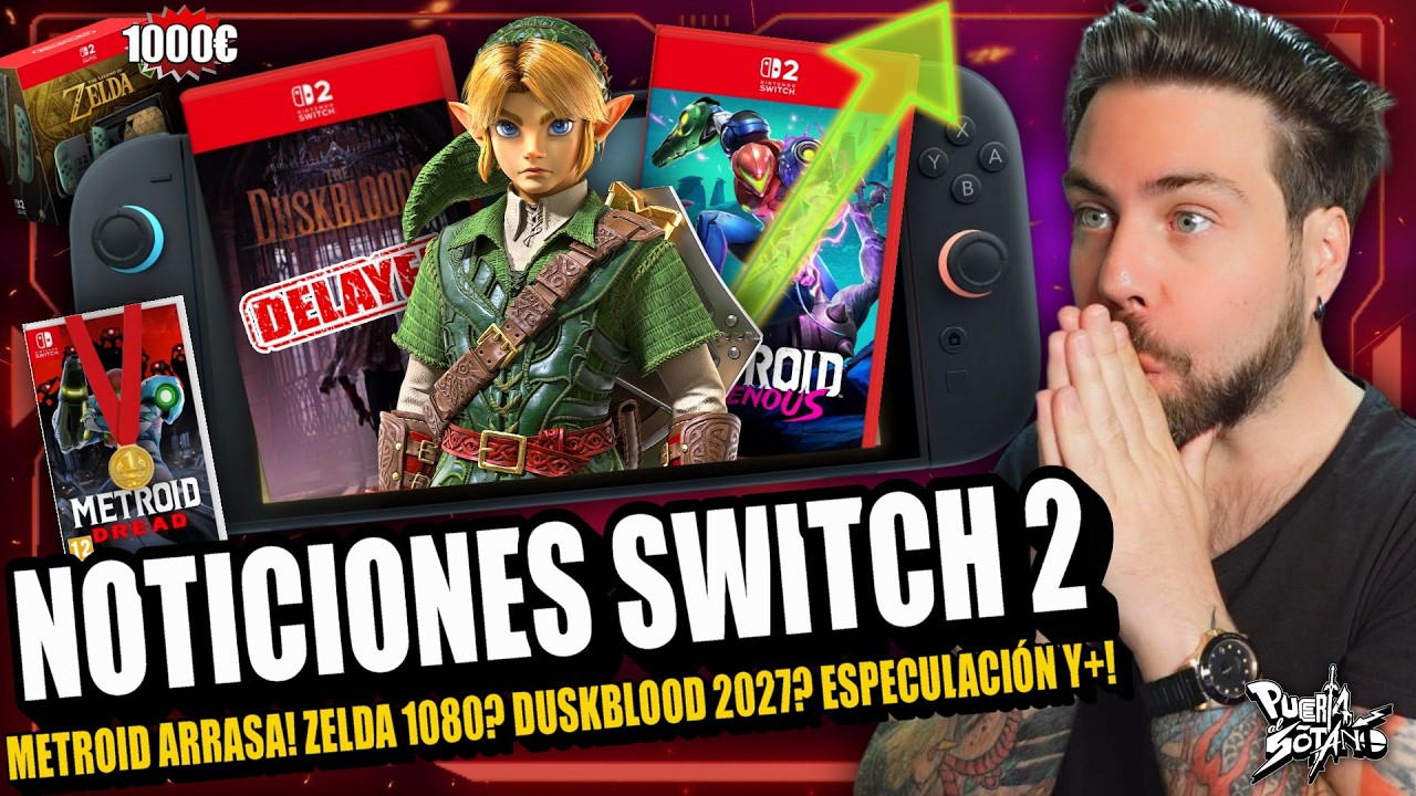 🔥NOTICIONES Nintendo Switch 2! Zelda a 1080!? METROID ARRASA! Especulaci&oacute;n! Duskbloods SE RETRASA?