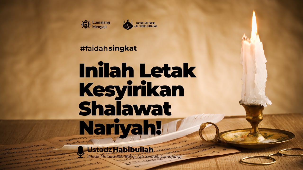 Inilah Letak Kesyirikan Shalawat Nariyah! - Ustadz Habibullah