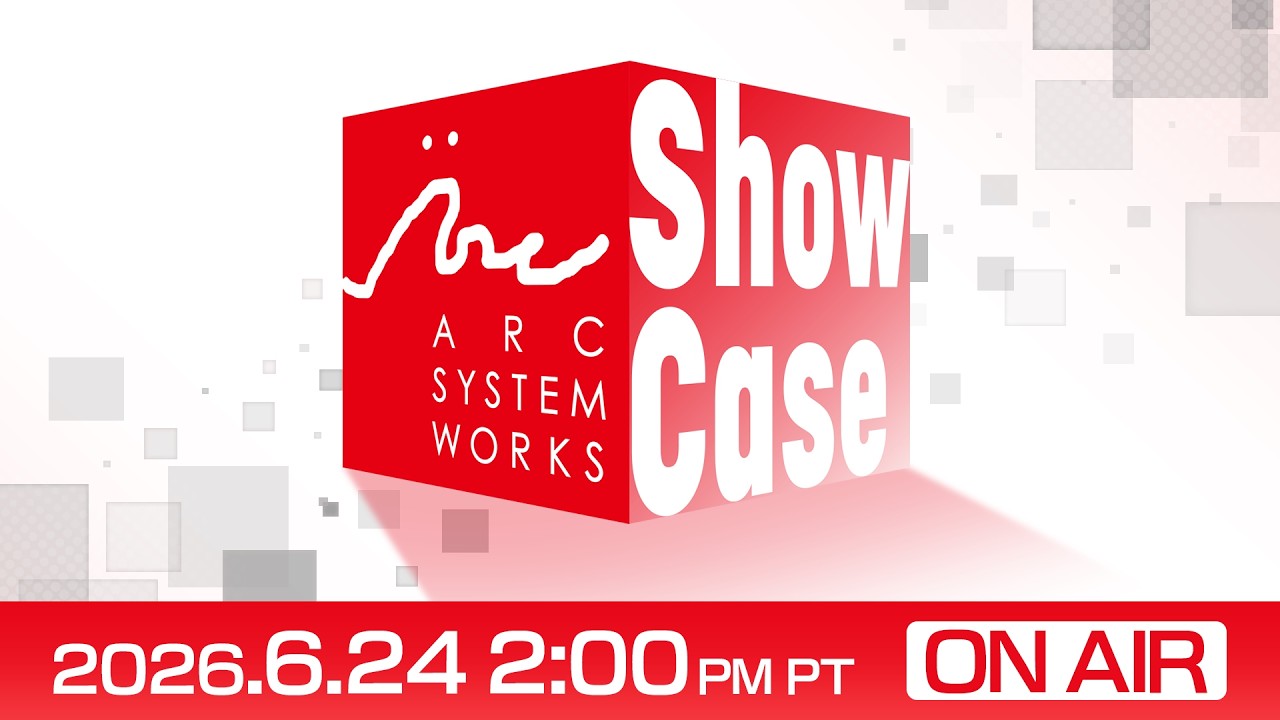 ARC SYSTEM WORKS Showcase 2026 - June 24th