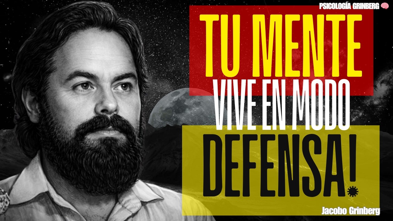 Cómo dejar de Defenderte TODO el Tiempo 🧠 (5 Claves) | Jacobo Grinberg