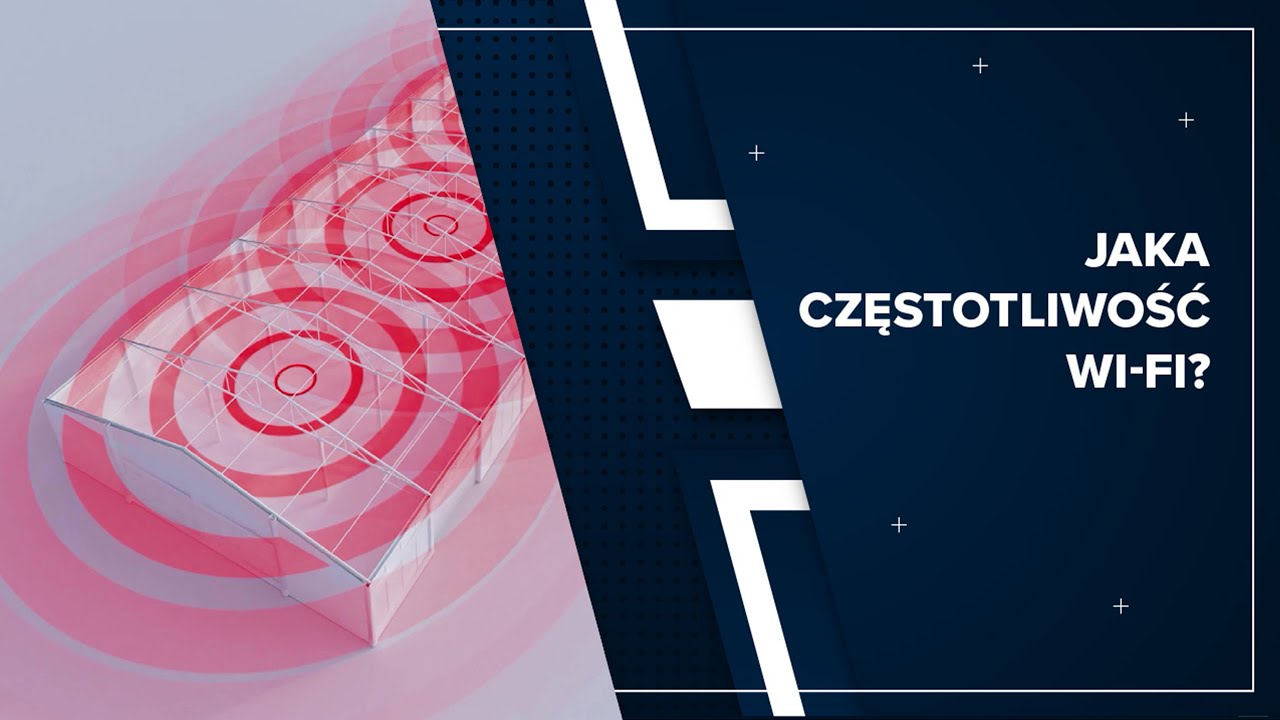 Częstotliwość Wi-Fi. 2,4GHz czy 5 Ghz?