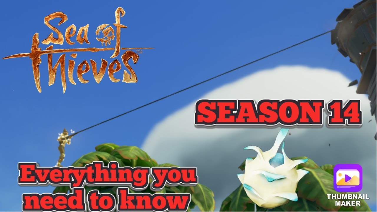 Sea of Thieves Season 14 Everything you need to know