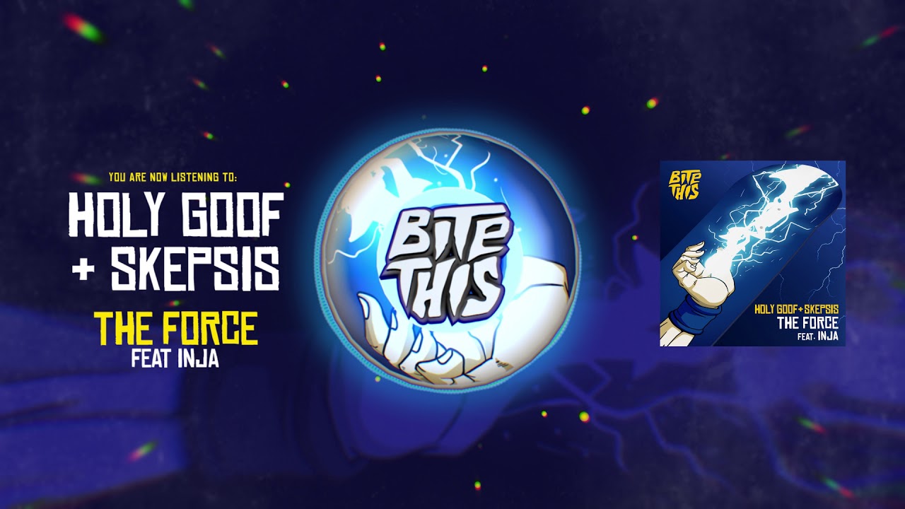 Holy Goof & Skepsis - The Force (feat. Inja)