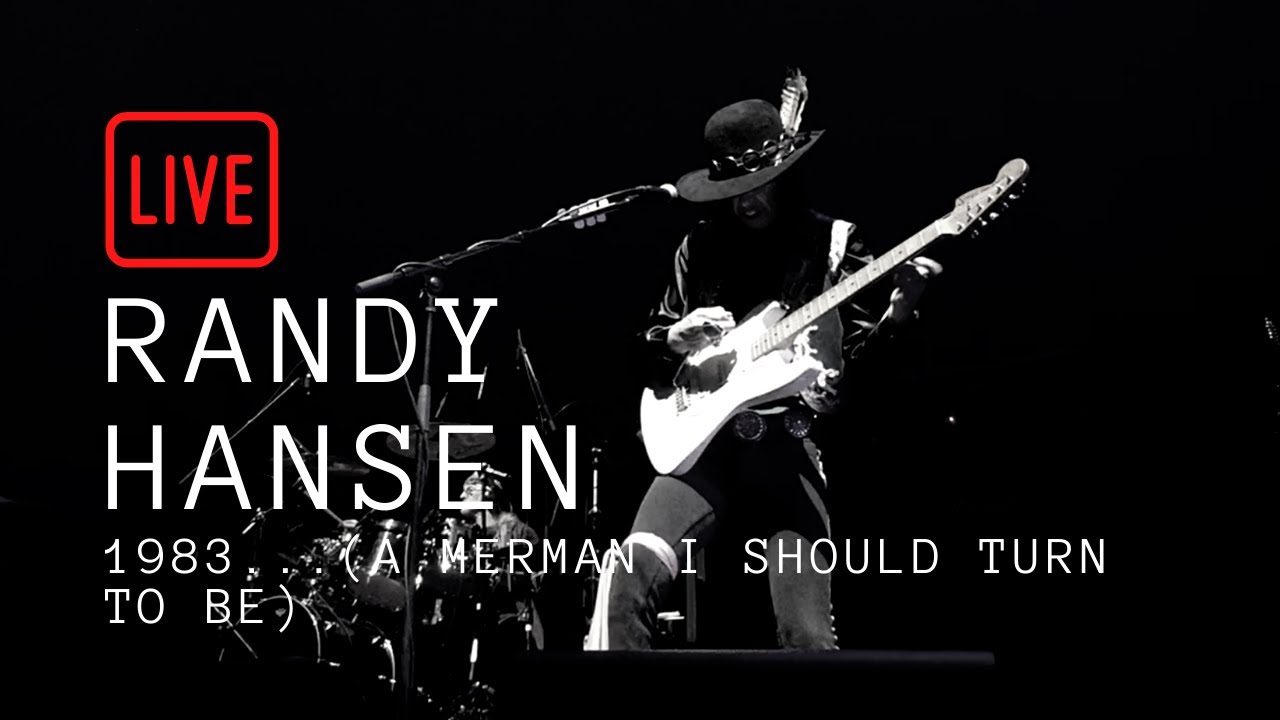 Randy Hansen Live in Brisbane - 1983... (A Merman I Should Turn to Be)