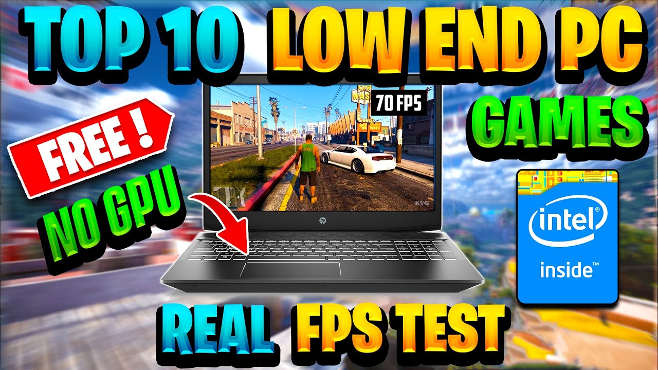 Top 10 FREE PC Games for Low-End PCs (Real FPS Test!) | Intel HD Graphics