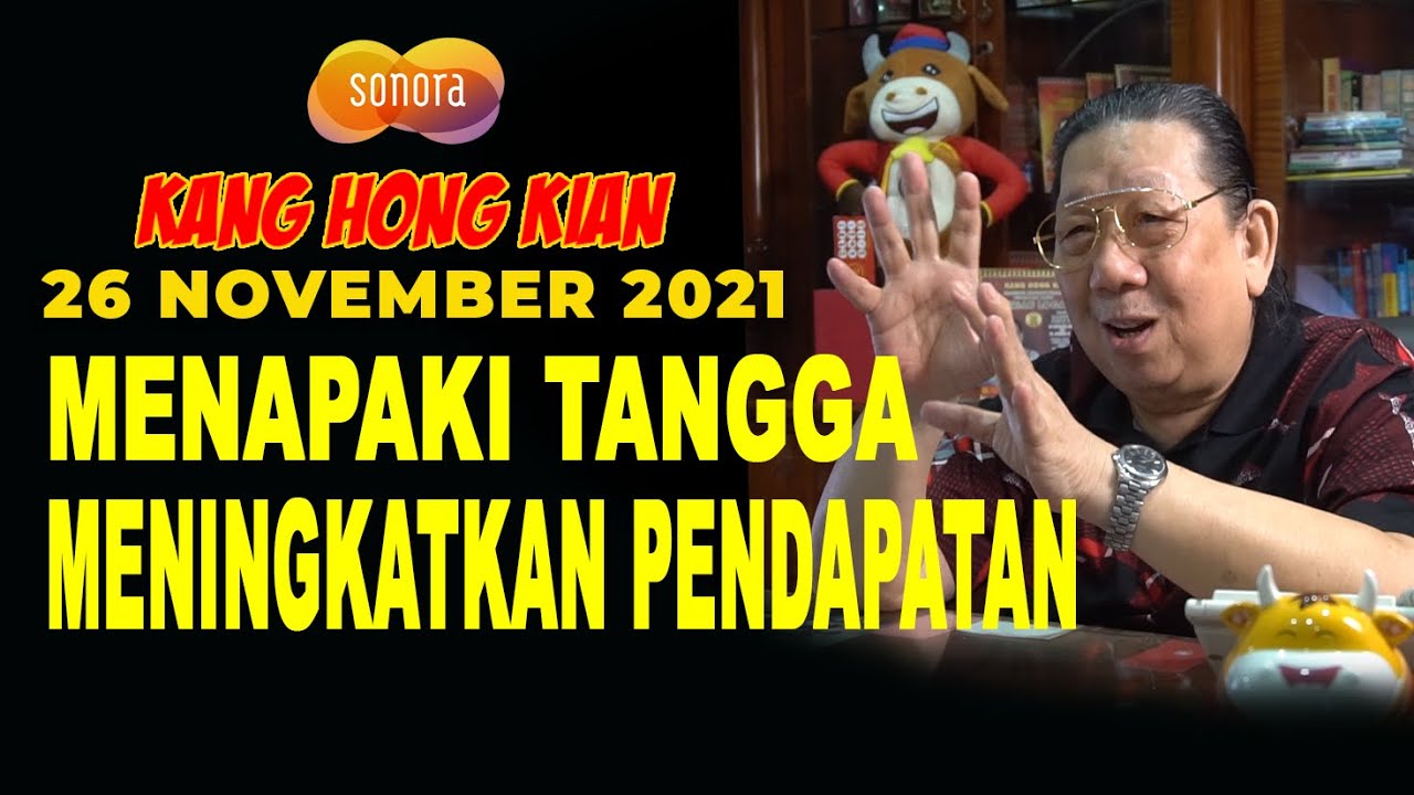 MENAPAKI TANGGA MENINGKATKAN PENDAPATAN - FENG SHUI KANG HONG KIAN - 26 NOVEMBER 2021