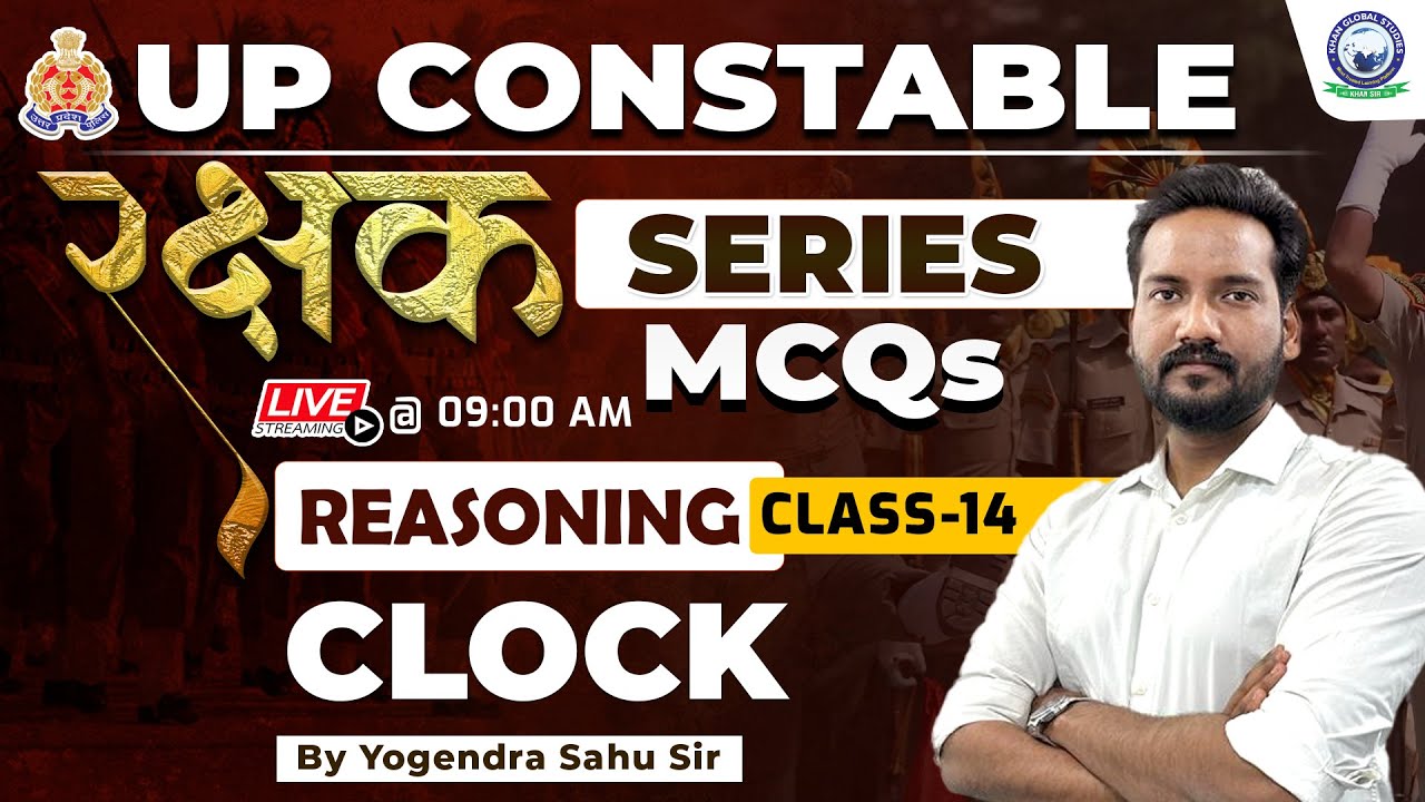 UP CONSTABLE || रक्षक MCQs Series ||  REASONING Clock || CLASS-14 || By Yogendra Sahu Sir