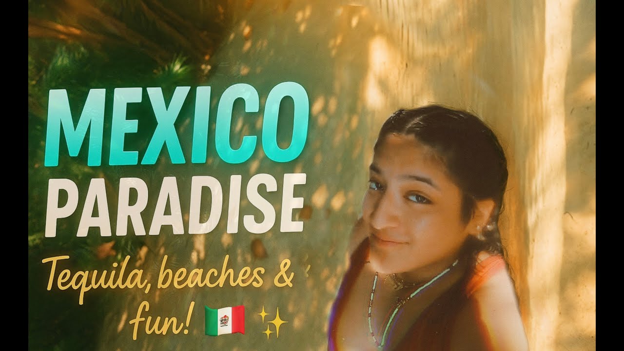 FIRST TIME IN MEXICO ~ Tequila, beaches, food, and even more Tequila!!