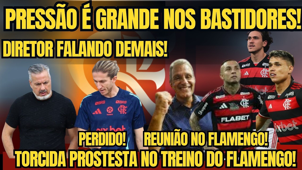 BASTIDORES! PRESSÃO É GRANDE! REUNIÃO NO FLAMENGO! JOGADORES INSATISFEITOS! DIRETOR FALANDO DEMAIS!