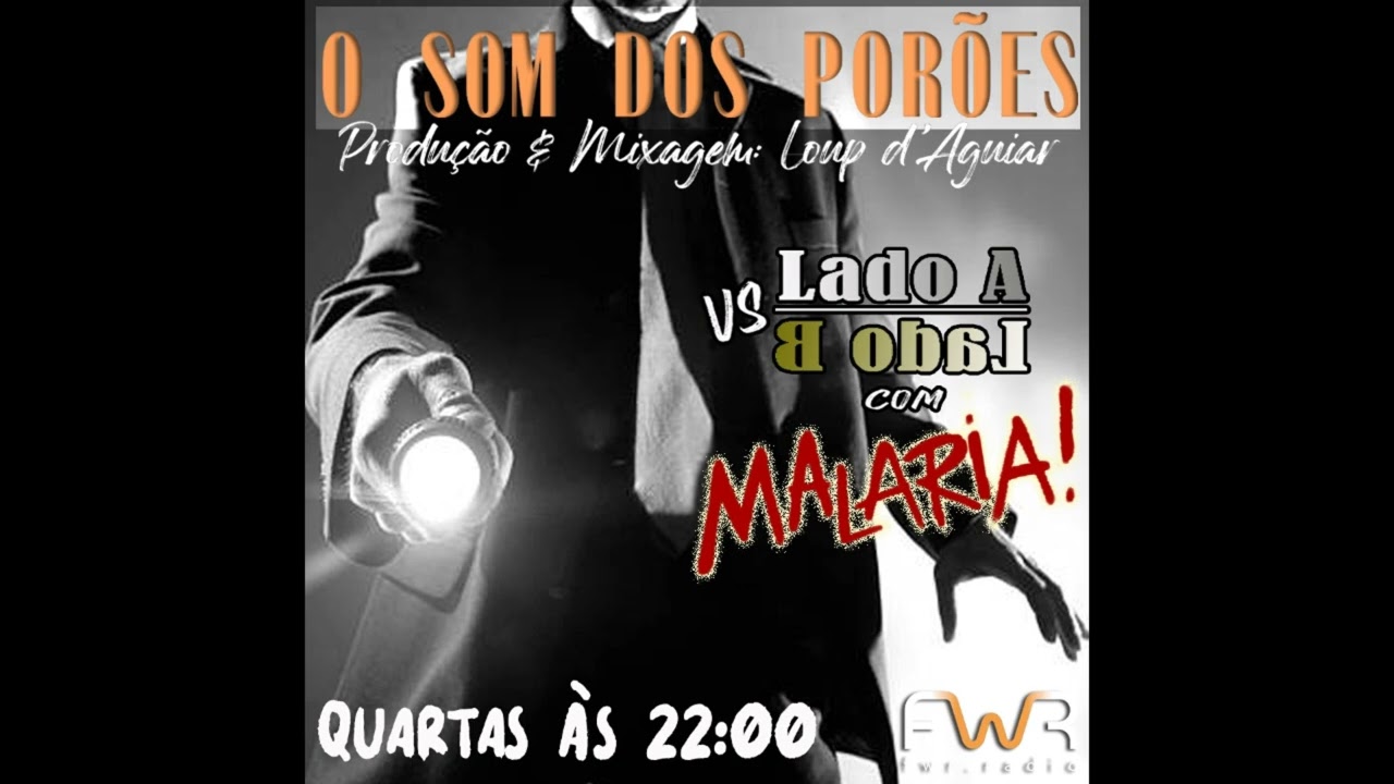 O Som dos Porões 155 (Malaria! - LadoA vs LadoB) - Fakktory Web Radio