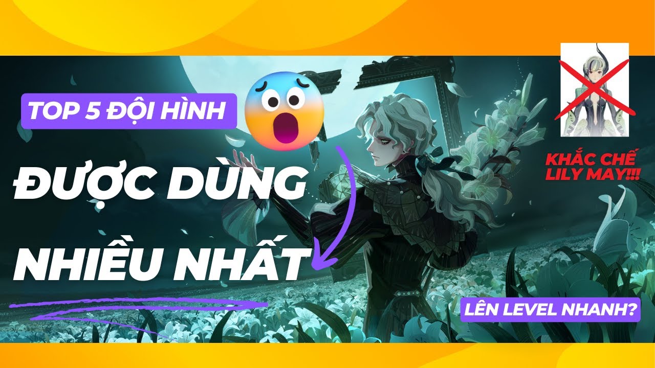 Top 5 đội hình sử dụng nhiều nhất PVE & PVP và cách lên lv nhanh - Hành trình AFK - AFK Journey