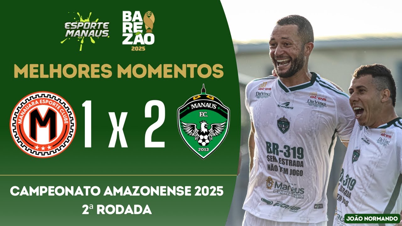 MANAUARA 1 X 2 MANAUS | MELHORES MOMENTOS | 2ª RODADA DO BAREZÃO 2025 | 1º TURNO