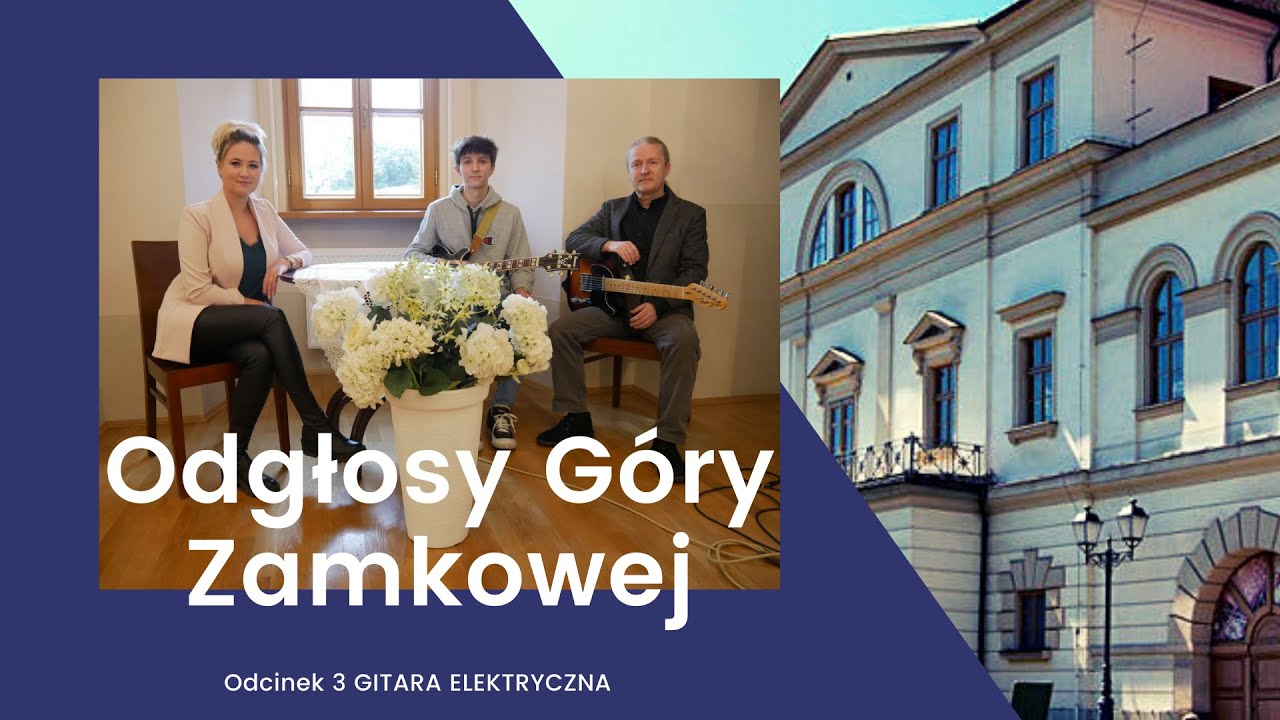 Odgłosy Góry Zamkowej - Gitara elektryczna (odcinek3)
