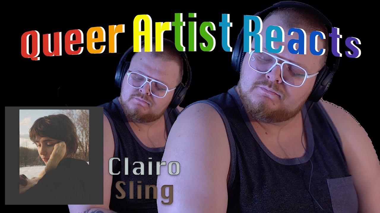Queer Artist REACTS to SLING by CLAIRO